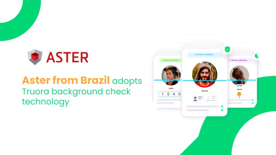 ASTER-adopts-Truora-background-check-technology