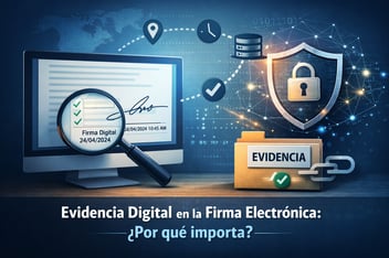 Ilustración sobre evidencia digital y trazabilidad en la firma electrónica, mostrando un documento firmado, validación de fecha y hora, seguridad digital y respaldo legal