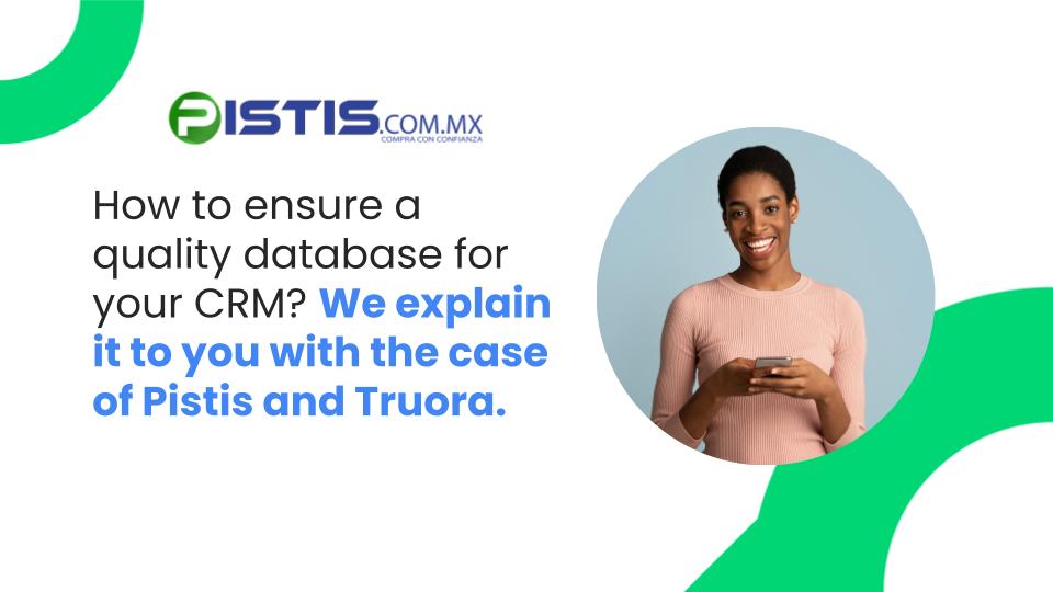 Pistis and Truora CRM data quality case study