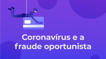coronavirus e a fraude oportunista