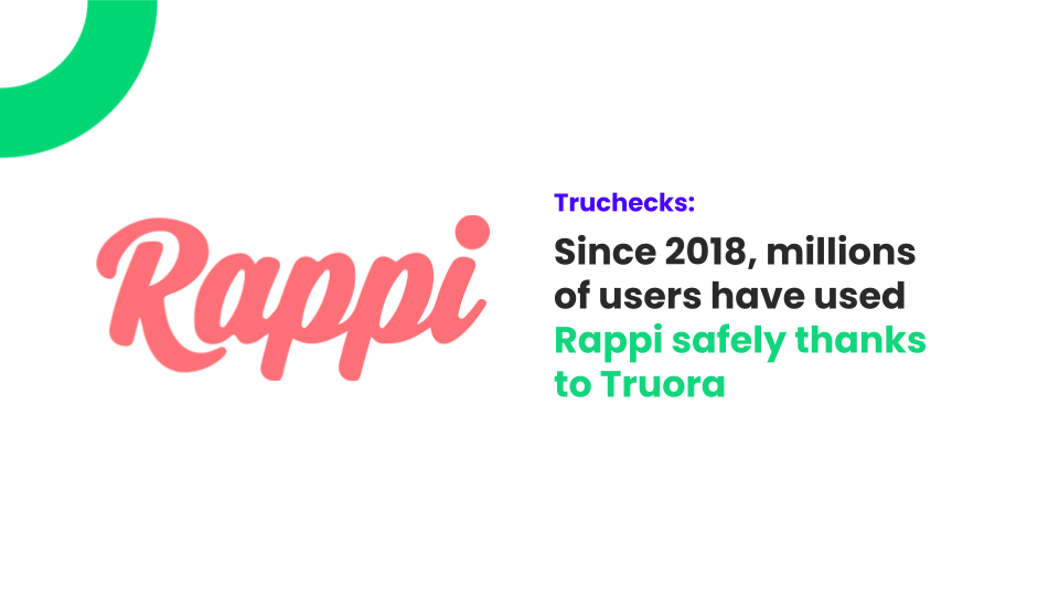 Millions of users have used Rappi safely thanks to Truora