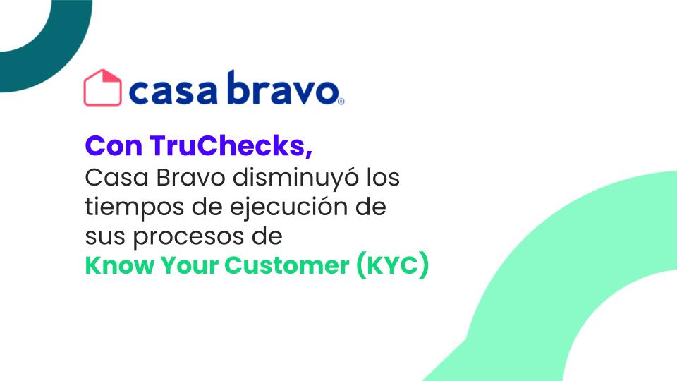 Así es como Casa Bravo optimiza sus procesos de Know Your Customer