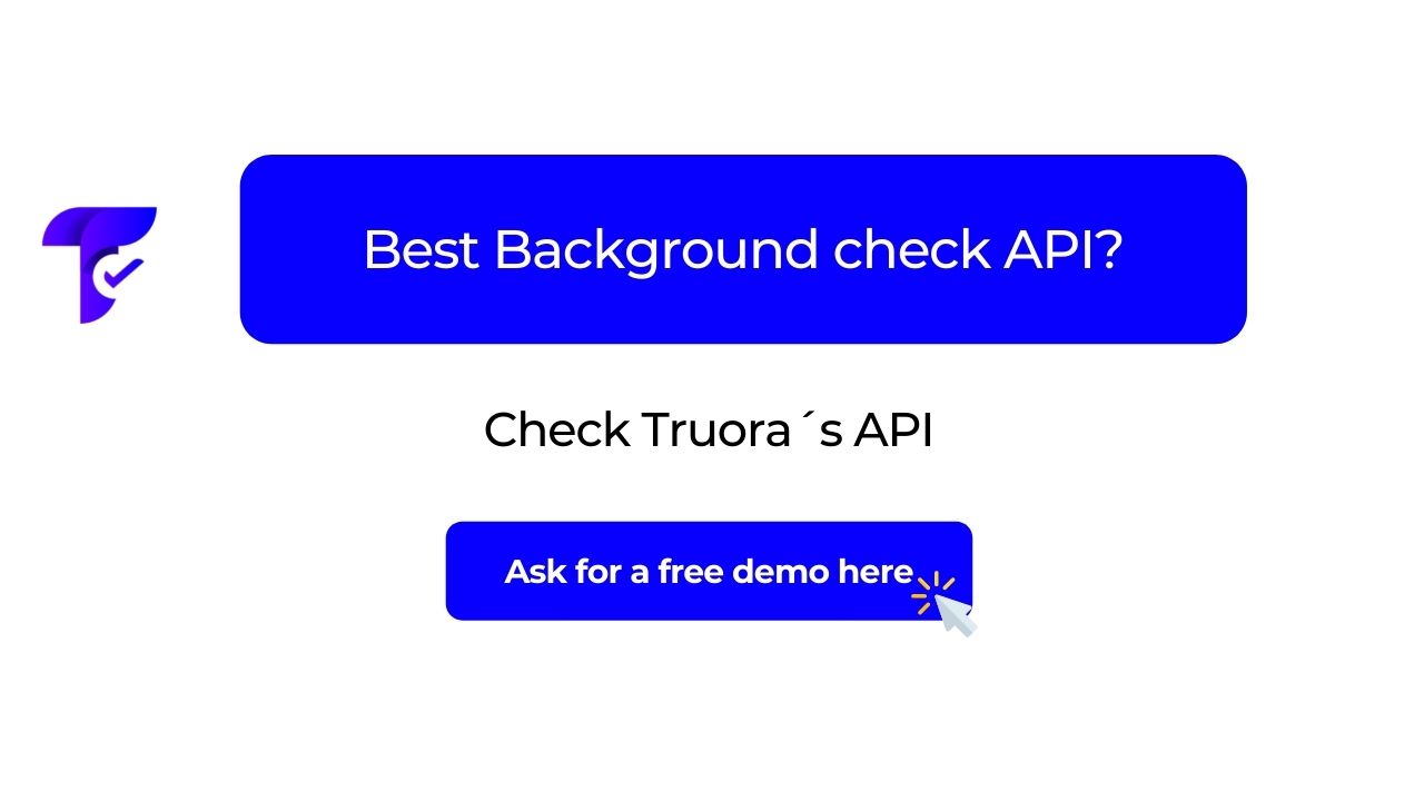 Image of a blue botton with the text: Best Background Check API? Then a black and white text with the text: Check Truora´s API. Finally a blue botton to click and ask for a free demo