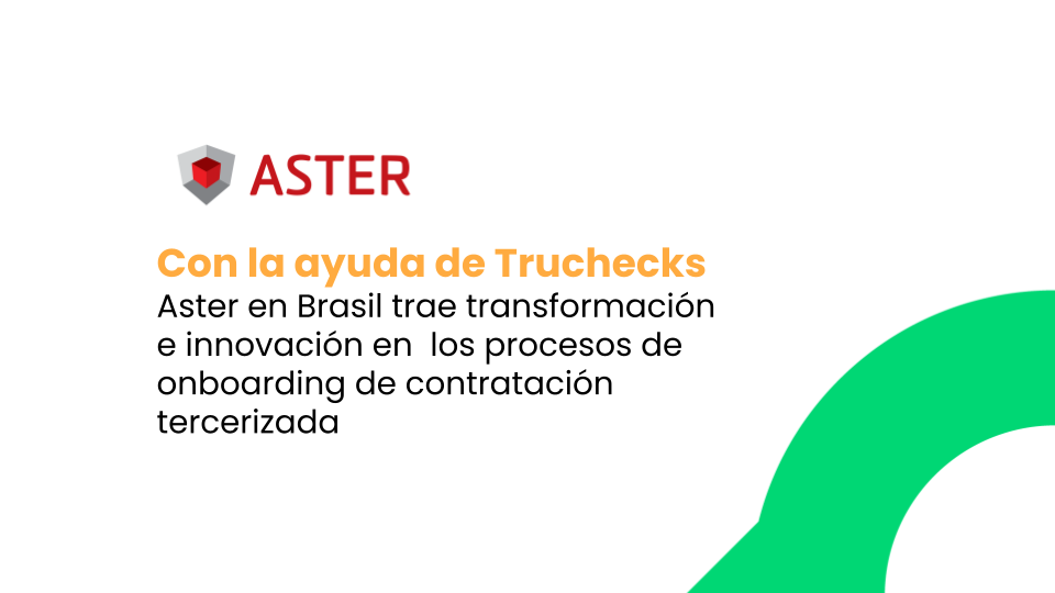 Aster adoptó la tecnología de Verificación de Antecedentes de Truora en Brasil