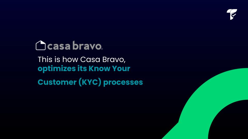 This is how Casa Bravo optimizes its Know Your Customer (KYC) processes