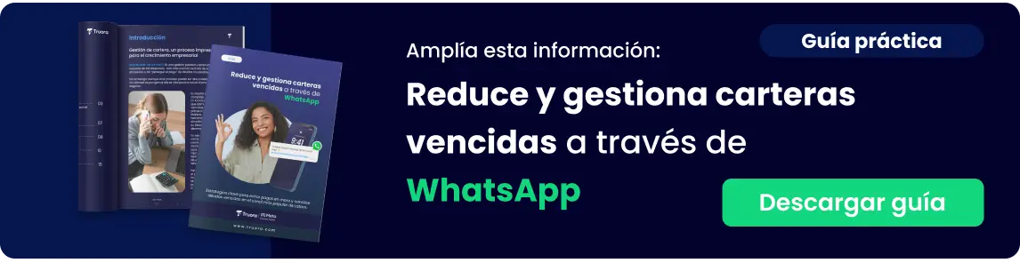 Reduce y gestiona carteras vencidas por WhatsApp