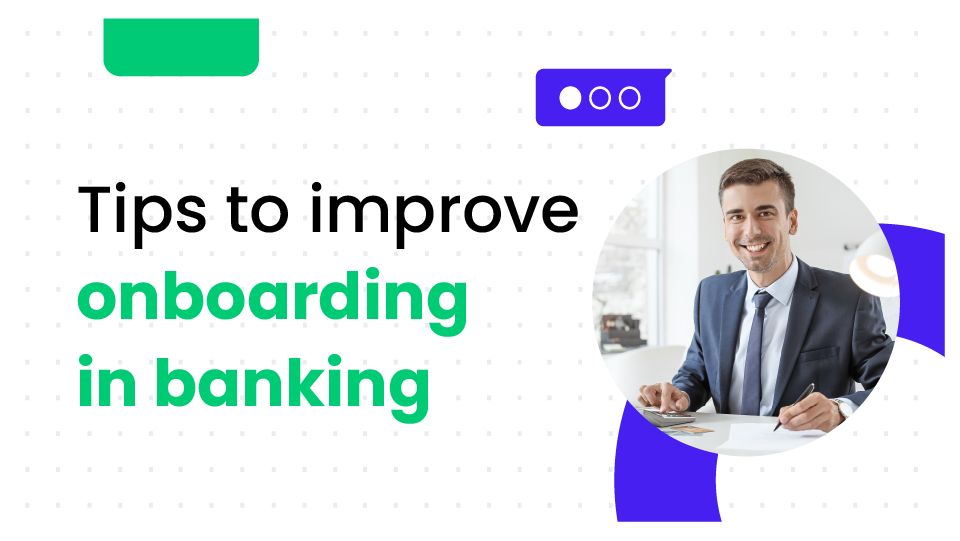 Guide to improve customer onboarding in banking