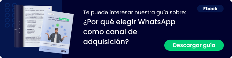 ¿Por qué elegir WhatsApp como canal de adquisición?